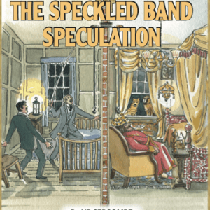 Book 8 | THE SPECKLED BAND SPECULATION