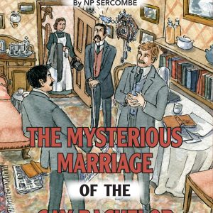 Book 10 | The MYSTERIOUS MARRIAGE OF THE GAY BACHELOR